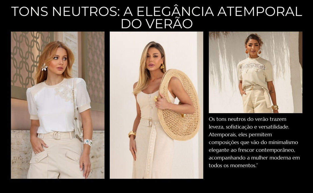 Tons Neutros: A Sofisticação que Ilumina o Verão.
