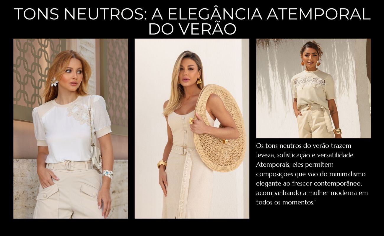 Tons Neutros: A Sofisticação que Ilumina o Verão.