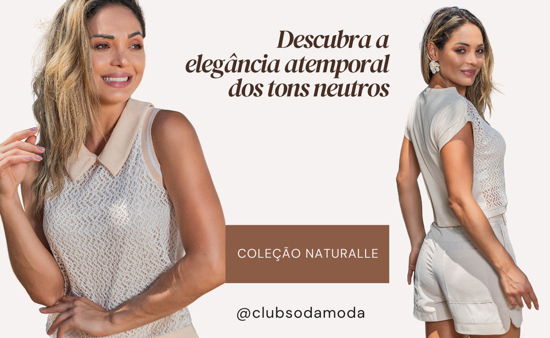 Descubra a elegância atemporal dos tons neutros.