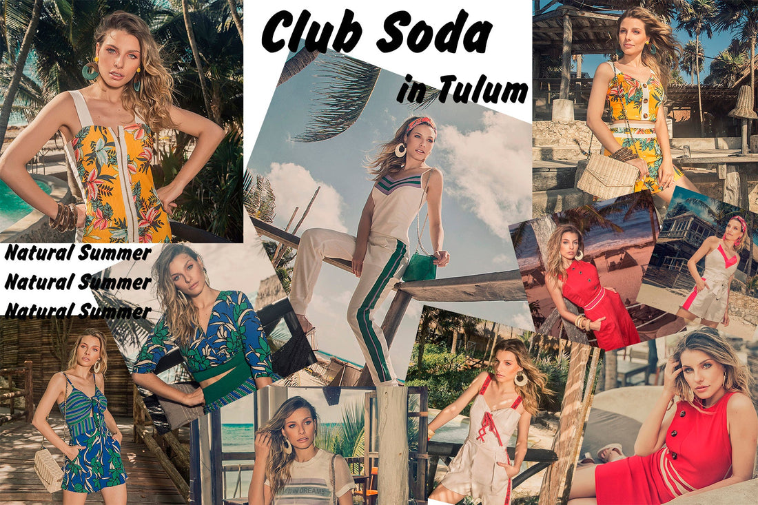 ClubSoda in Tulum - "Natural Summer"