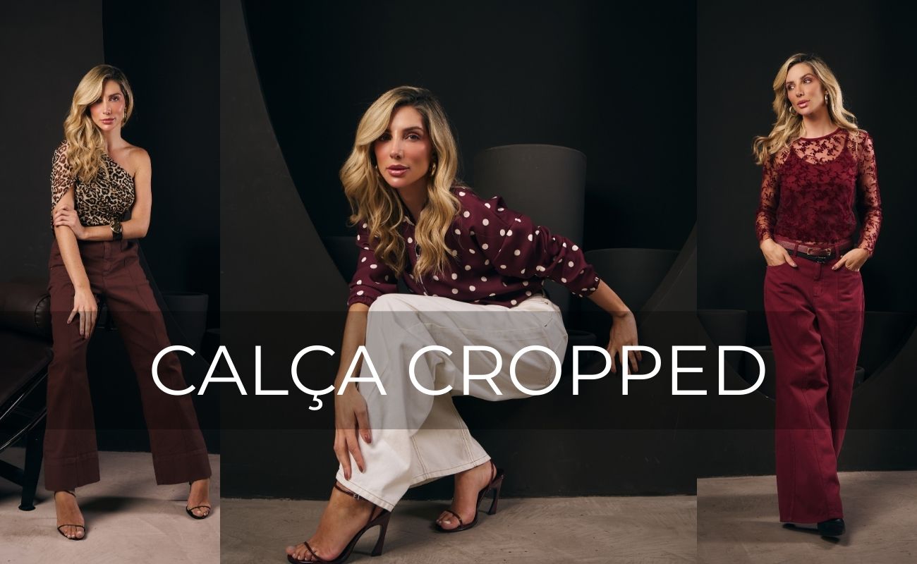 O que é calça cropped e por que ela funciona tão bem?